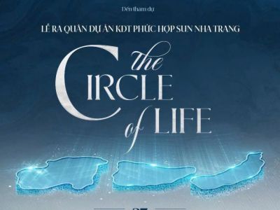 “THE CIRCLE OF LIFE” – HÀNH TRÌNH KHỞI NGUỒN CHU KỲ SỐNG MỚI TẠI SUN NHA TRANG